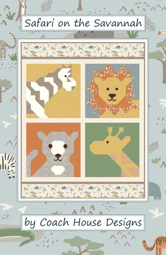 Coach House Designs Safari on the Savannah Quilt Pattern - P250-SAFARI