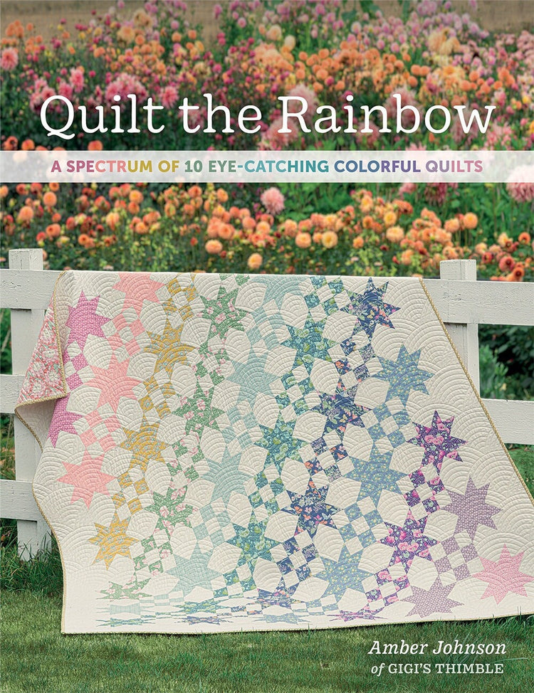 Quilt the Rainbow Quilt Book